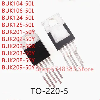 10 ADET / GRUP BUK104-50L BUK106-50L BUK124-50L BUK125-50L BUK201-50Y BUK202-50Y BUK202-50X BUK203-50Y BUK208-50Y BUK209-50Y TO-220-5