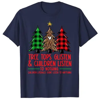 Ağaç Üstleri Glisten ve Çocuk Dinlemek Hiçbir Şey Noel T-Shirt Noel Ağacı Baskı Tee Tops