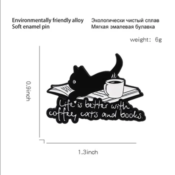 Karikatür Kahve Siyah Kedi Şekli Broş Pin Hayat Daha İyidir Kedi Kahve Kitap Yaka Rozetleri hayvan figürlü mücevherat Hediye Çocuklar için arkadaşlar