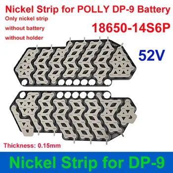 Polly DP - 9 Oluşturulan Nikel Şerit 36V 48V 52V 10S9P 13S7P 14S6P Kalınlığı 0.15 mm DIY DP-9 E-bike Pil Paketi 91 ADET 18650 Hücreleri