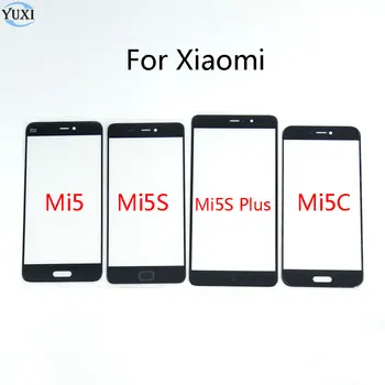 YuXi Için Xiao mi mi 5 5C 5 S artı dış Cam Lens Yedek parça ıçin mi 5 mi 5 s artı mi 5c dokunmatik ekran ön Cam Kapak