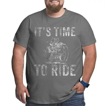 Zamanı Binmek Komik Motosiklet T Shirt Yenilik Saf Pamuk Büyük Uzun Tees Kısa Kollu Ekip Boyun Elbise Büyük Boy 4XL 5XL 6XL